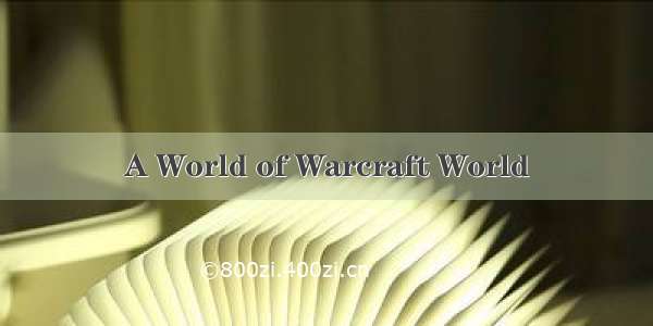 A World of Warcraft World